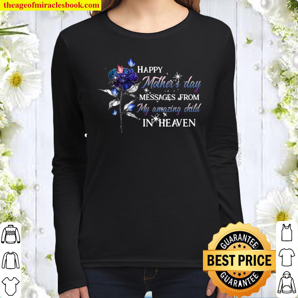 Happy Mothers Day Messages From My Amazing Child In Heaven Women Long Sleeved