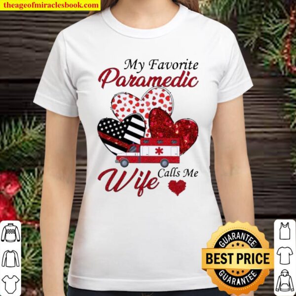 Hearts my favorite paramedic calls me wife american flag Classic Women T-Shirt
