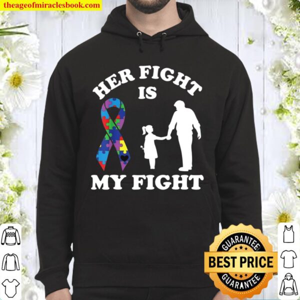 Her Fight Is My Fight Autism Awareness Dad _ Daughter Hoodie