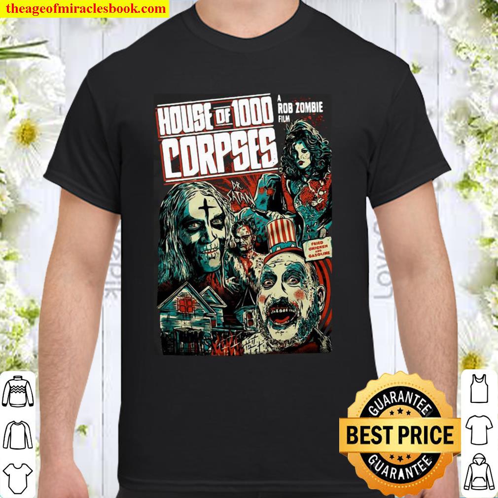 House Of 1000 Corpses Fried Chicken and Gasoline 2021 Shirt, Hoodie, Long Sleeved, SweatShirt