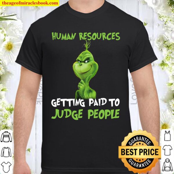 Human resources getting paid to judge people Shirt