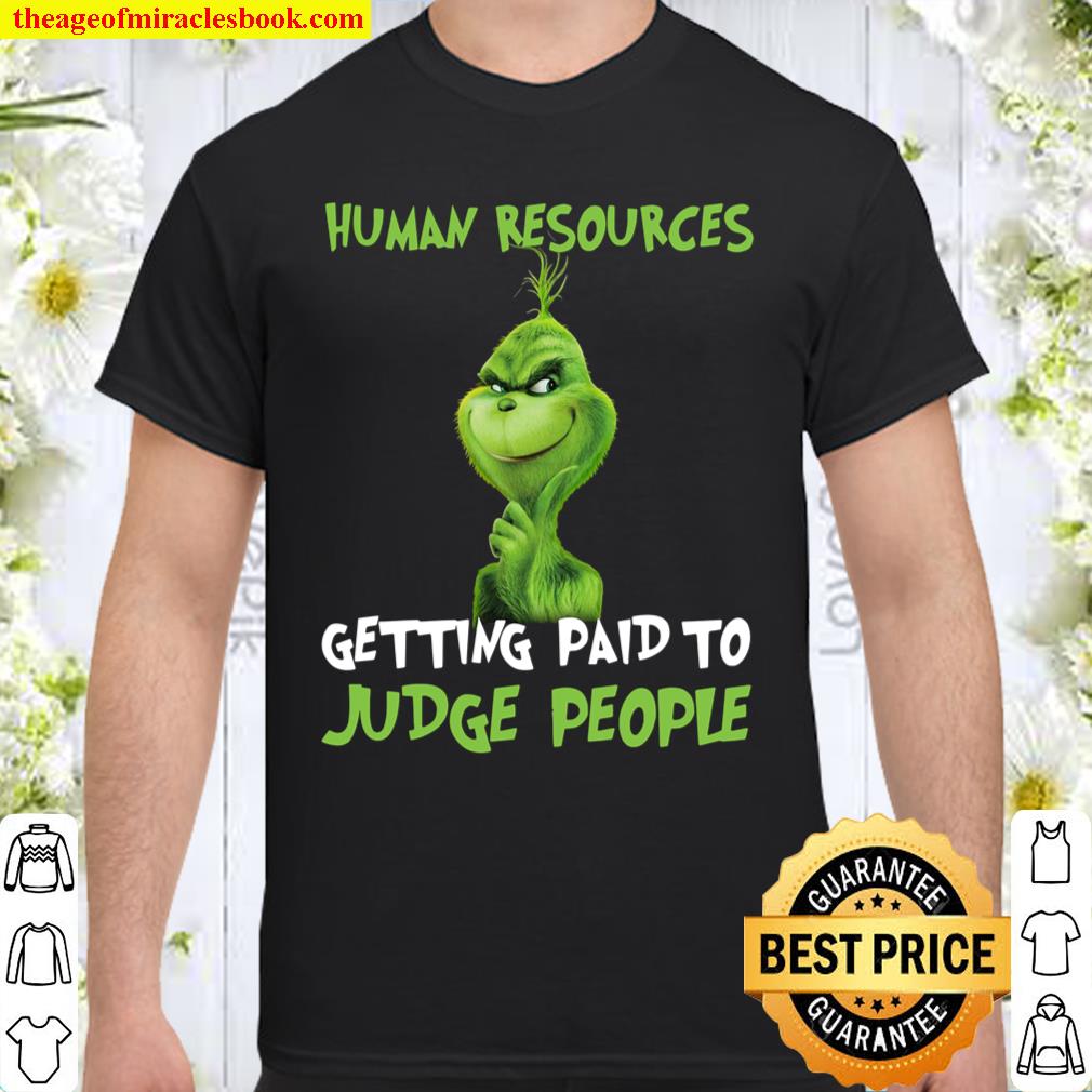 Human resources getting paid to judge people shirt, hoodie, tank top, sweater