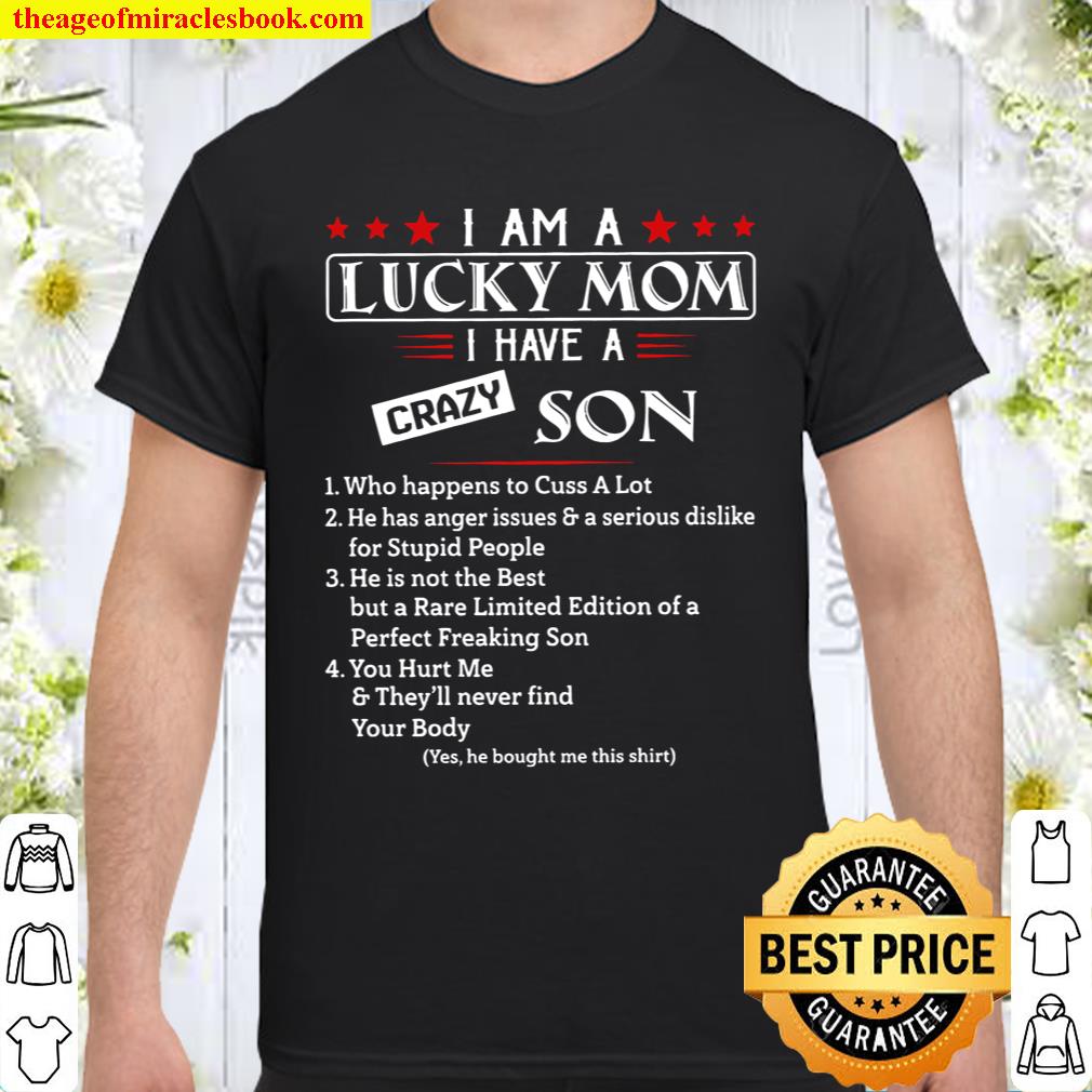 I Am A Lucky Mom I Have A Crazy Mom Shirt, hoodie, tank top, sweater