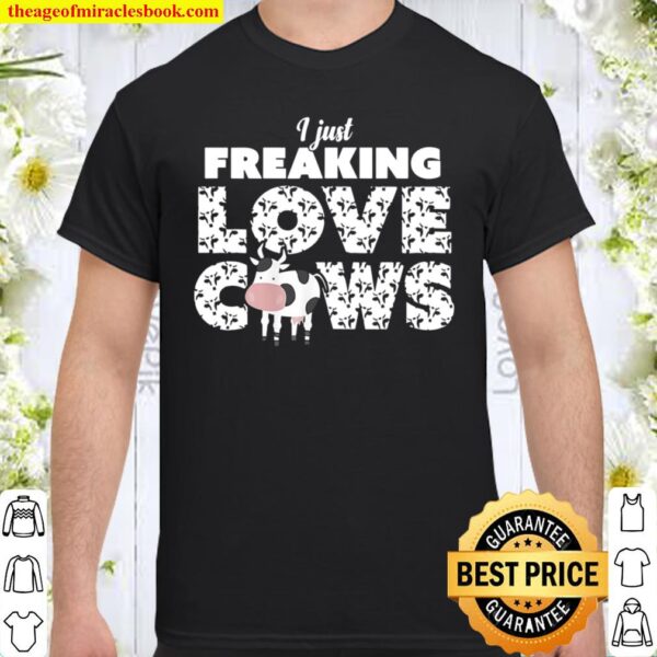 I Just Freaking Love Cows Ok Cow-Print Cute Cow Lover Shirt