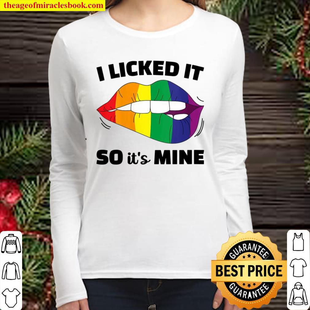 I Licked It So It’s Mine LGBT Rainbow Lips LGBT Gay Women Long Sleeved