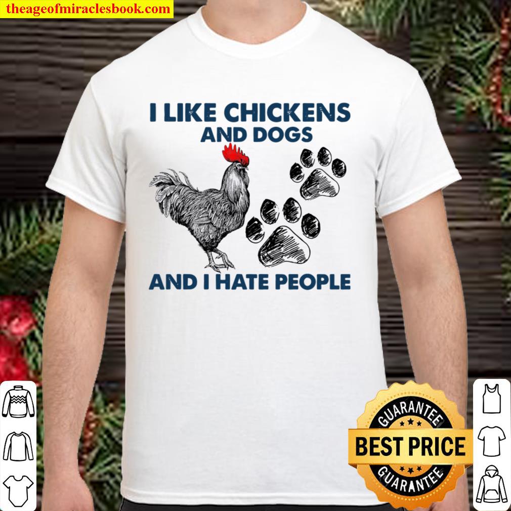 I Like Chickens And Dogs And I Hate People new Shirt, Hoodie, Long Sleeved, SweatShirt