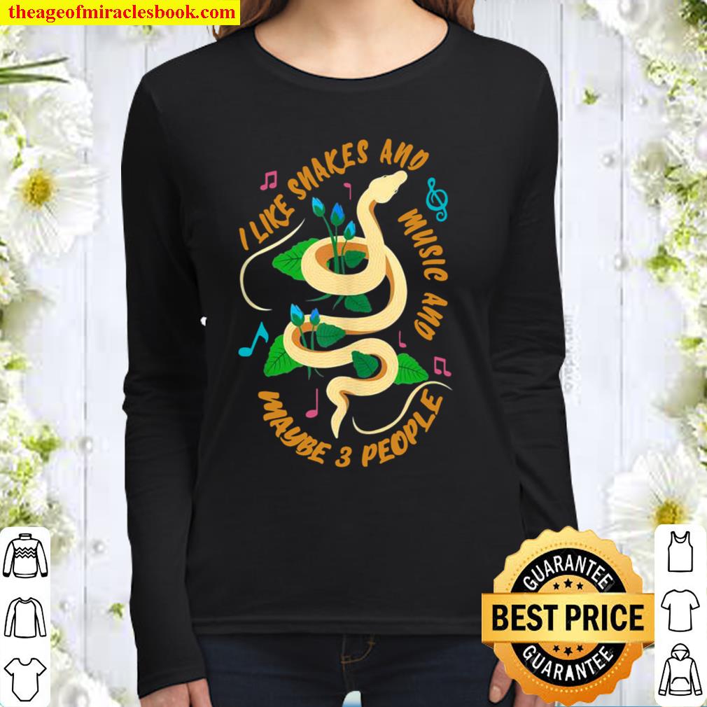 I Like Snakes and Music And Maybe 3 People Snake Women Long Sleeved