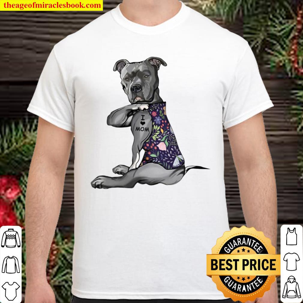 I Love Mom Tattooed American Pit Bull Terrier Dog Mom Dog Lover Heart Floral hot Shirt, Hoodie, Long Sleeved, SweatShirt