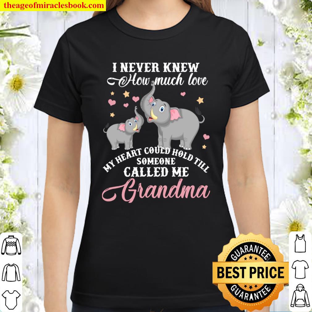 I Never Knew How Much Love My Heart Could Hold Till Someone Called Me Classic Women T-Shirt