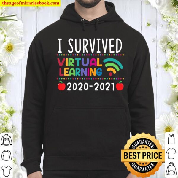I Survived Virtual Learning 20202021 Hoodie
