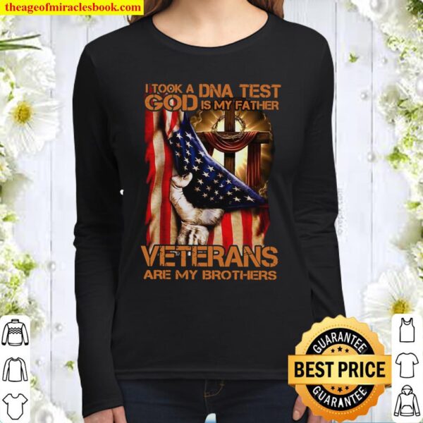 I Took DNA Test God Is My Father Veterans Are My Brothers Women Long Sleeved