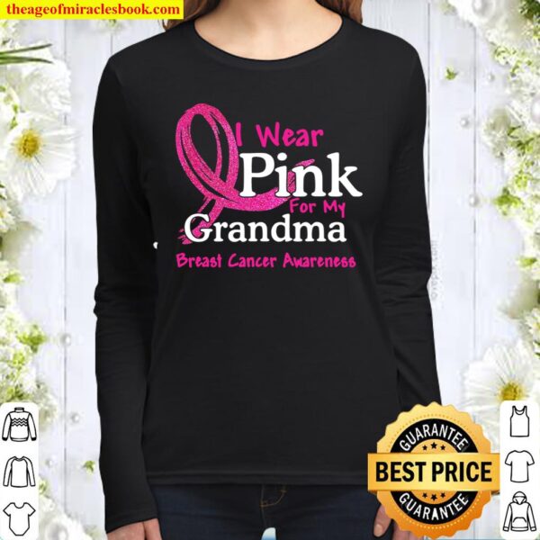 I Wear Pink For My Grandma Breast Cancer Awareness Women Long Sleeved
