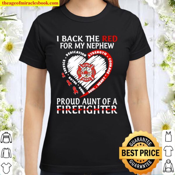 I back the red for my son proud aunt of a firefighter Classic Women T-Shirt