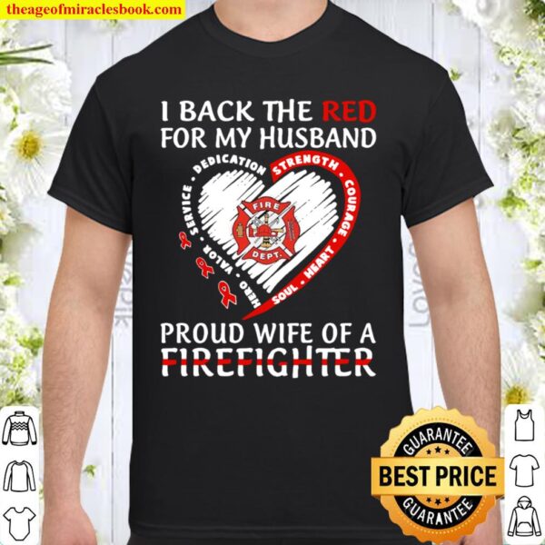 I back the red for my son proud wife of a firefighter Shirt