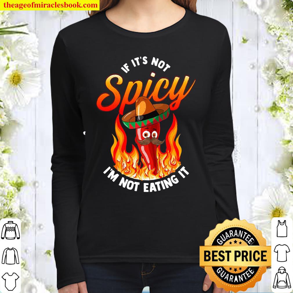 If It Is Not Spicy I’m Not Eating It Hot Food Pepper Lover Women Long Sleeved
