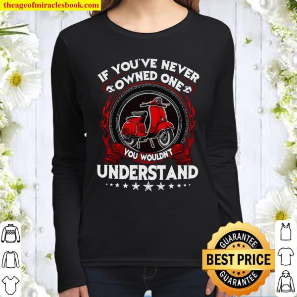 If You’ve Never Owned One You Wouldn’t Understand Women Long Sleeved