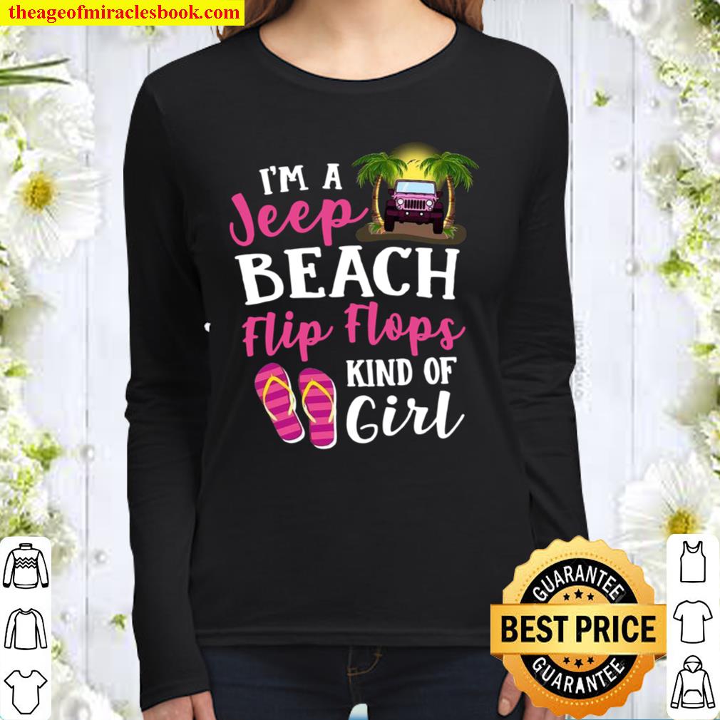 I’m A Jeep Beach Flip Flops Kind Of Girl Women Long Sleeved