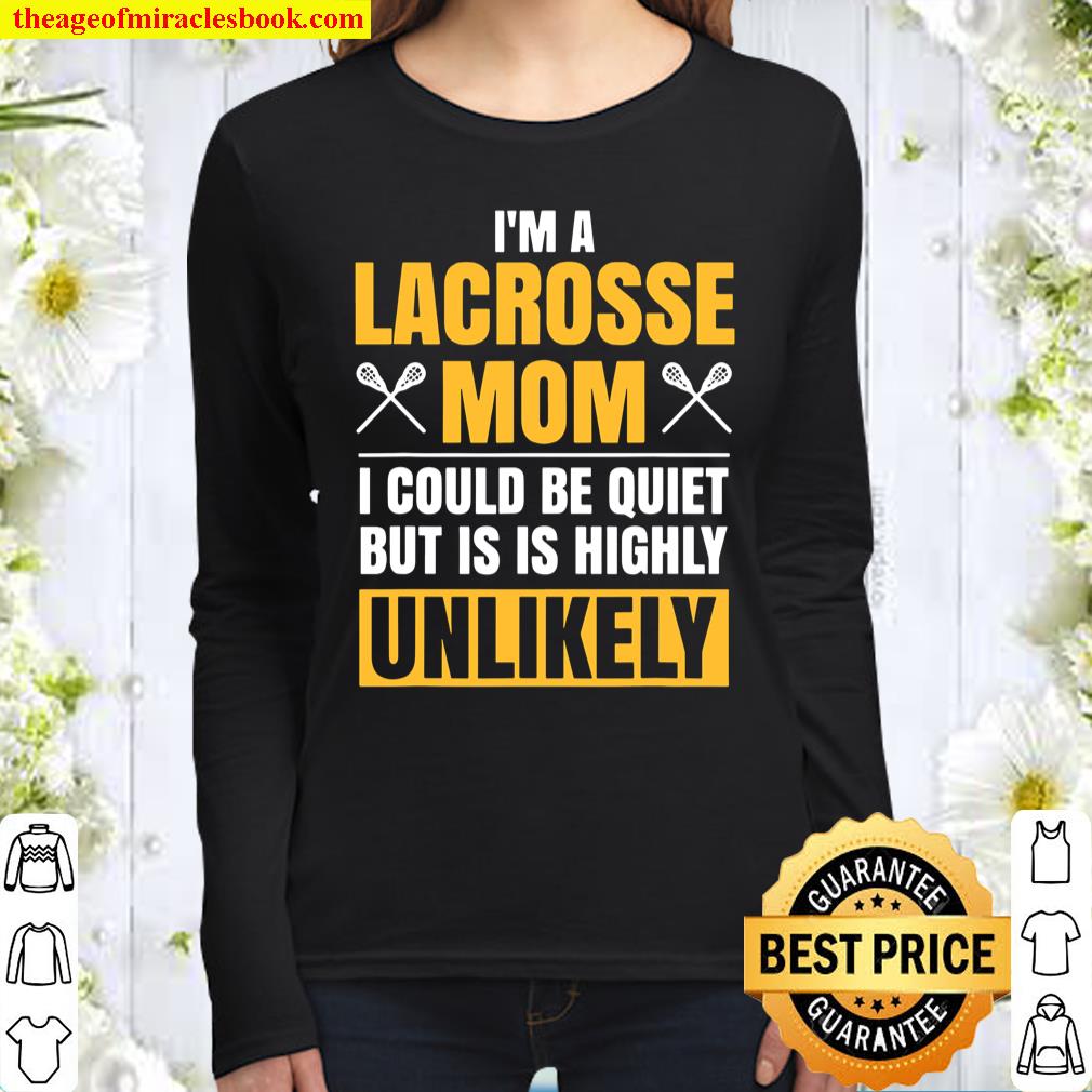 I’m A Lacrosse Mom Funny Mother’s Day Sports Gift Women Long Sleeved
