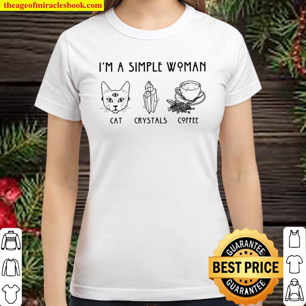 I’m A Simple Woman Cat Crystals Coffee Classic Women T-Shirt
