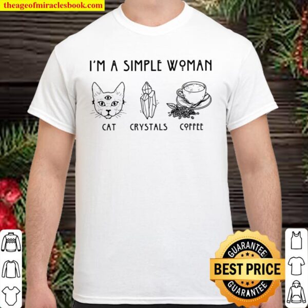 I’m A Simple Woman Cat Crystals Coffee Shirt