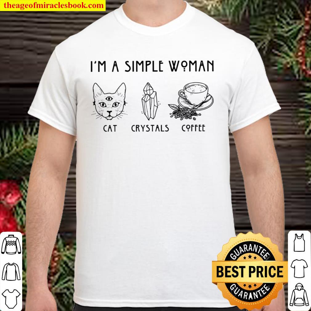I’m A Simple Woman Cat Crystals Coffee limited Shirt, Hoodie, Long Sleeved, SweatShirt