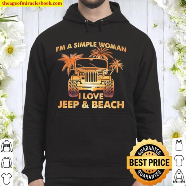 I’m A Simple Woman I Love Jeep And Beach Hoodie