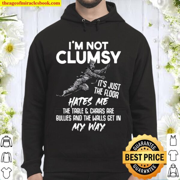 I’m Not Clumsy Sarcastic Sayings Langarmshirt Hoodie