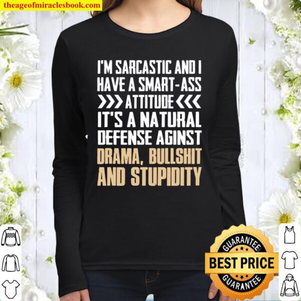 I’m Sarcastic And I Have A SmartAss Attitude Women Long Sleeved