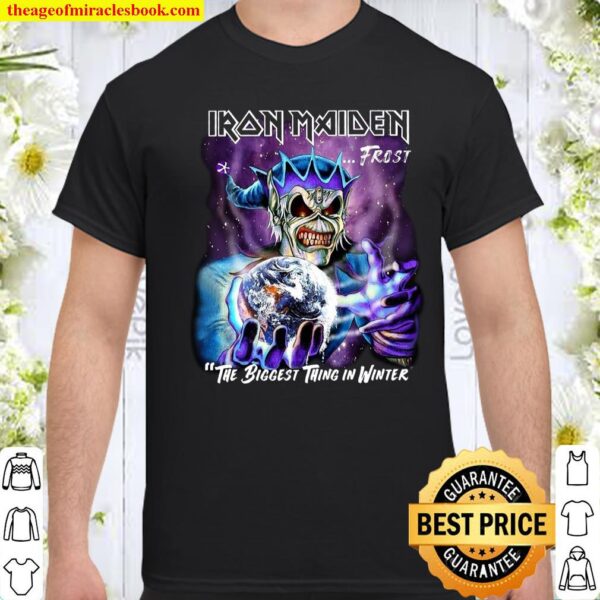 Iron Maiden Frost The Biggest Thing In Winter Shirt