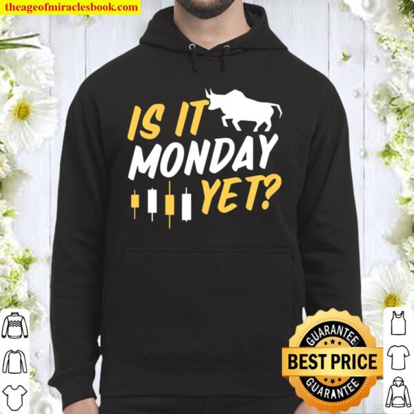 Is It Monday Yet Futures Day Trading Forex Candle Hoodie