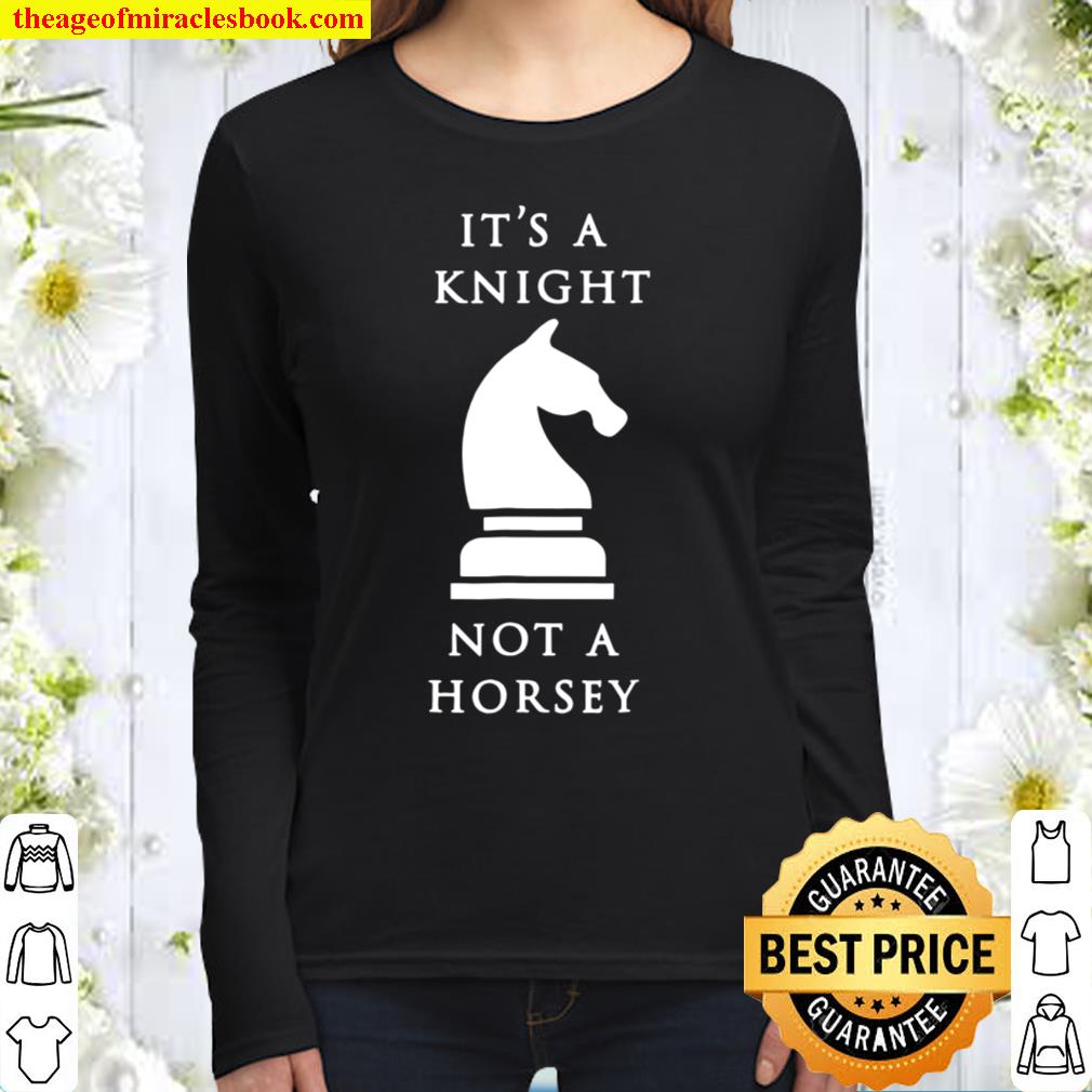 It’s A Knight Not A Horsey Women Long Sleeved
