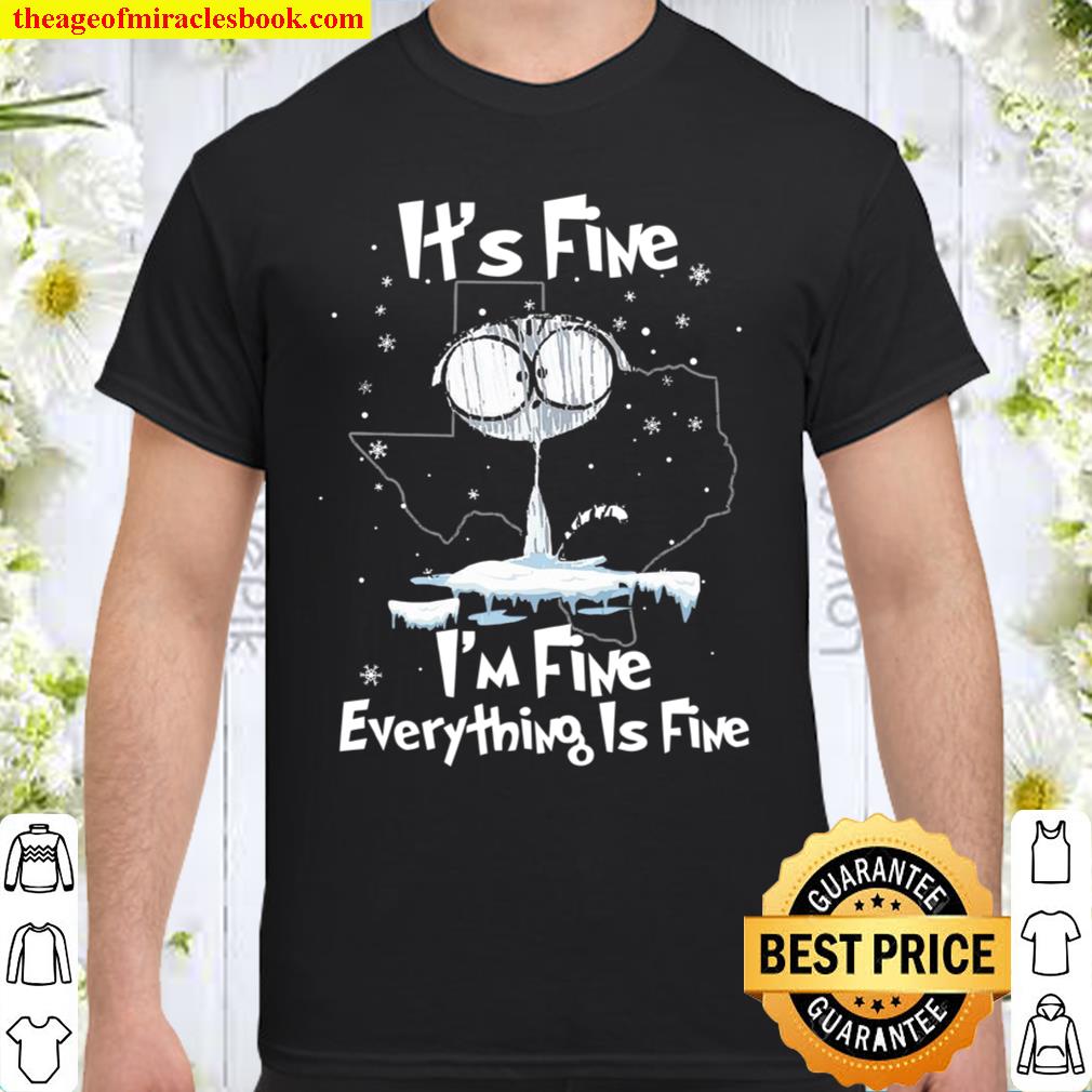 It’s Fine I’m Fine Everything Is Fine hot Shirt, Hoodie, Long Sleeved, SweatShirt