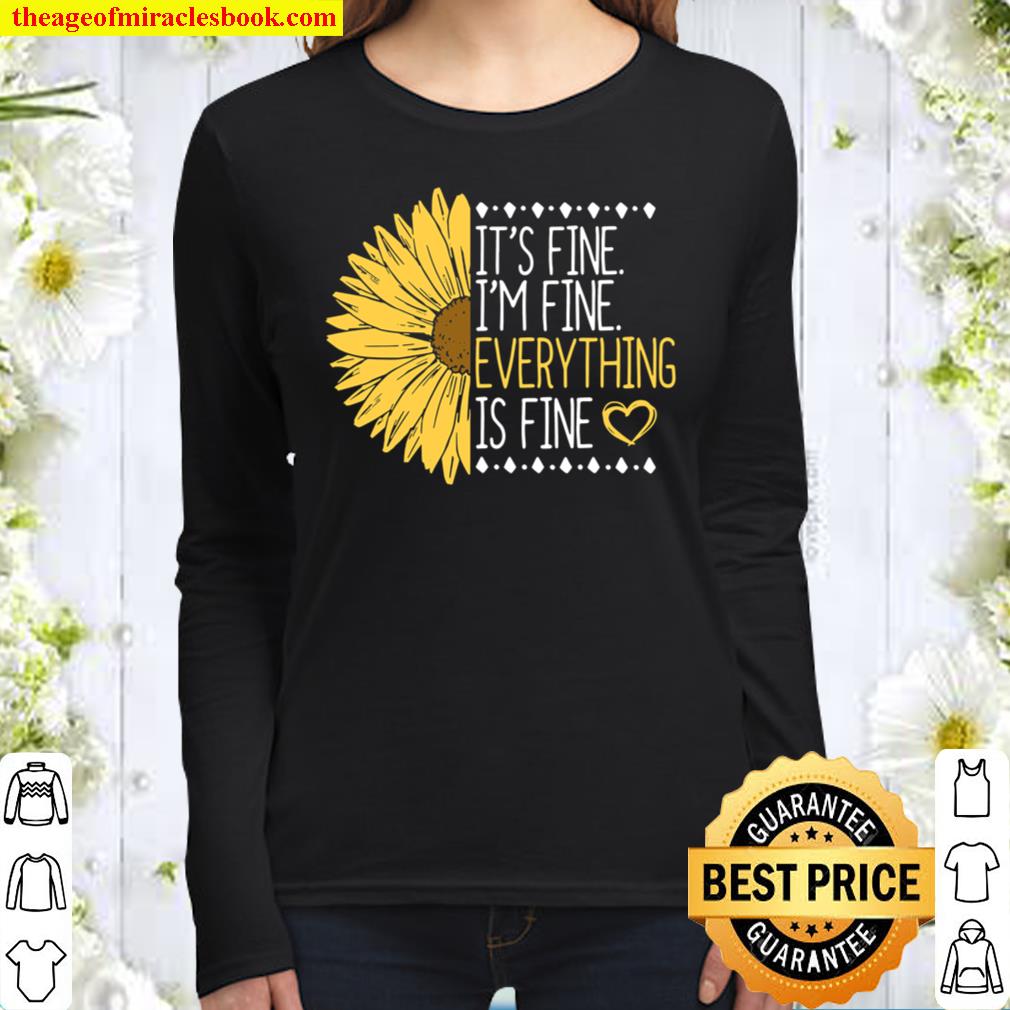 It’s Fine I’m Fine Everything’s Fine Gift For A Inspirational Women Long Sleeved