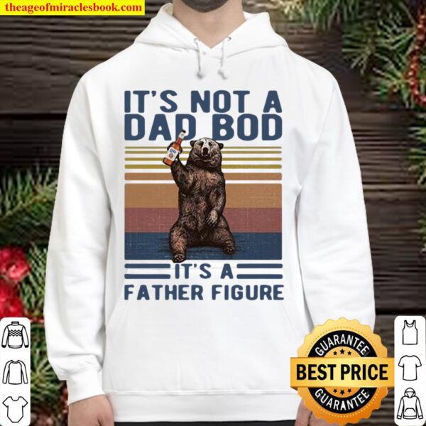 Its Not A Dad Bod Its A Father Figure Bear Whiskey Vintage Hoodie