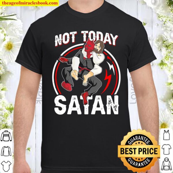 JIU JITSU Not Today Satan Shirt