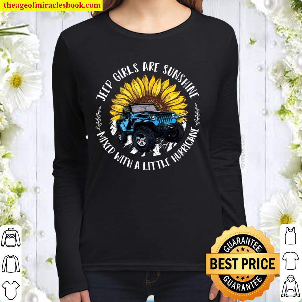 Jeep Girls Are Sunshine Mixed With A Little Hurricane Women Long Sleeved