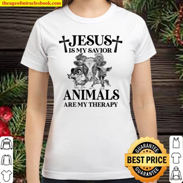 Jesus Is My Savior Animals Are My Therapy Classic Women T-Shirt