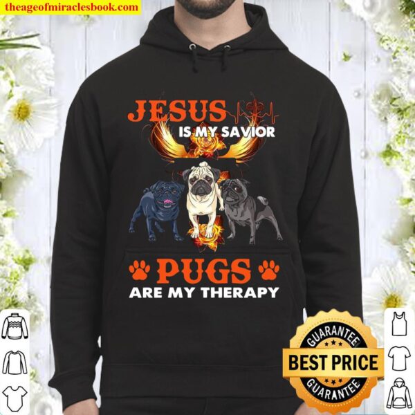 Jesus Is My Savior Pugs Are My Therapy Hoodie