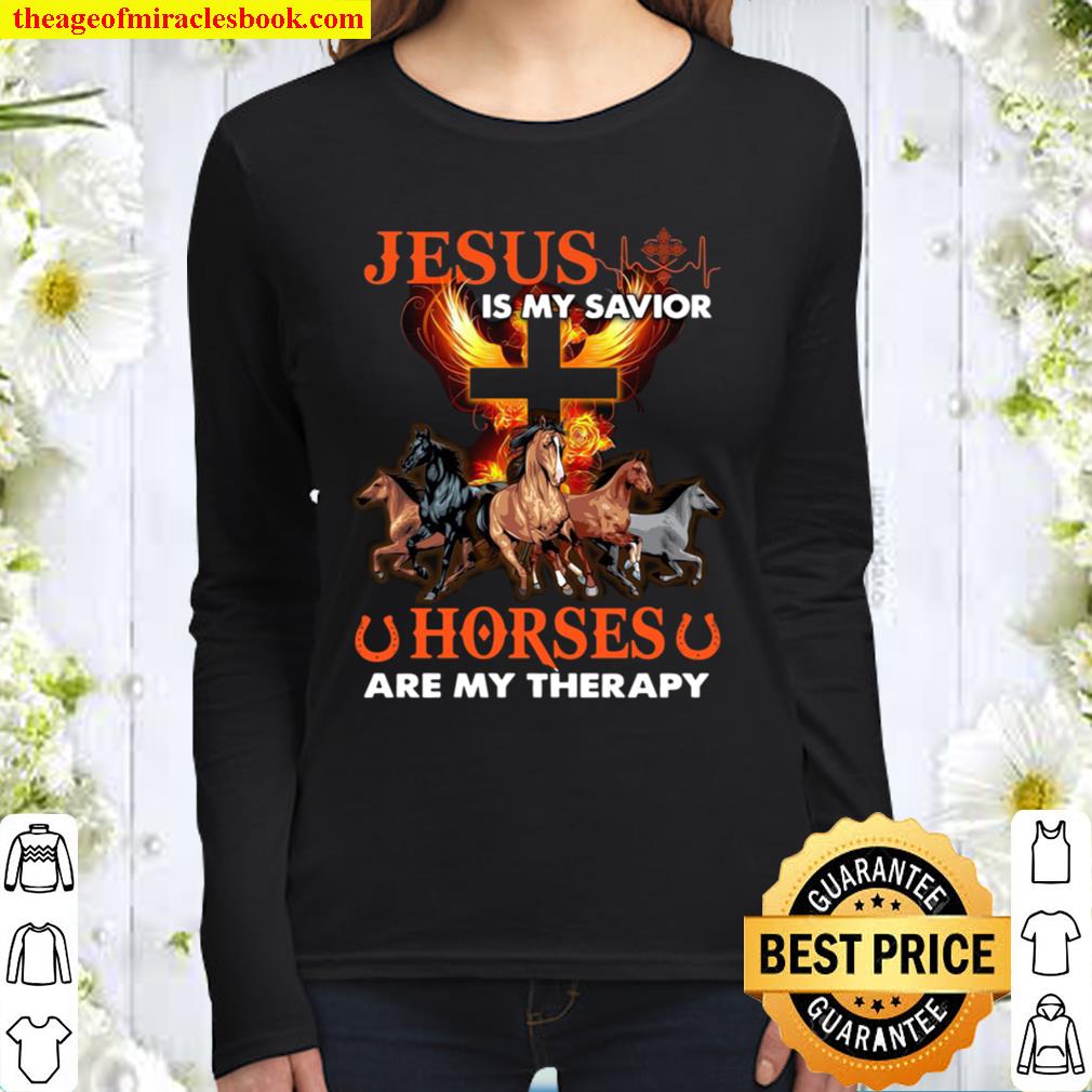 Jesus is my savior horses are my therapy Women Long Sleeved