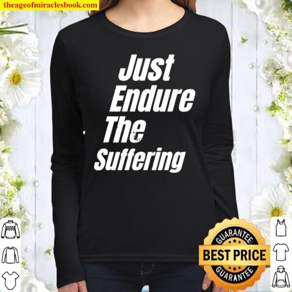 Jets Shirt Just Endure The Suffering Funny Football Women Long Sleeved
