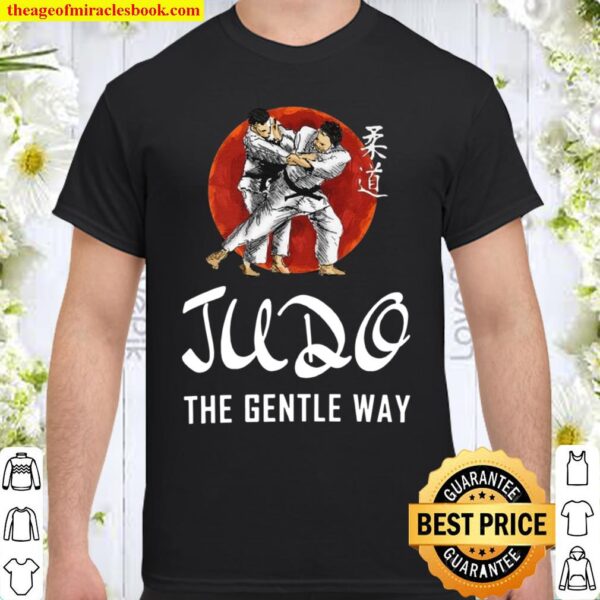 Judo The Gentle Way Shirt