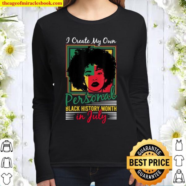 July Birthday Afro Girl Queen Create Black History Month Women Long Sleeved