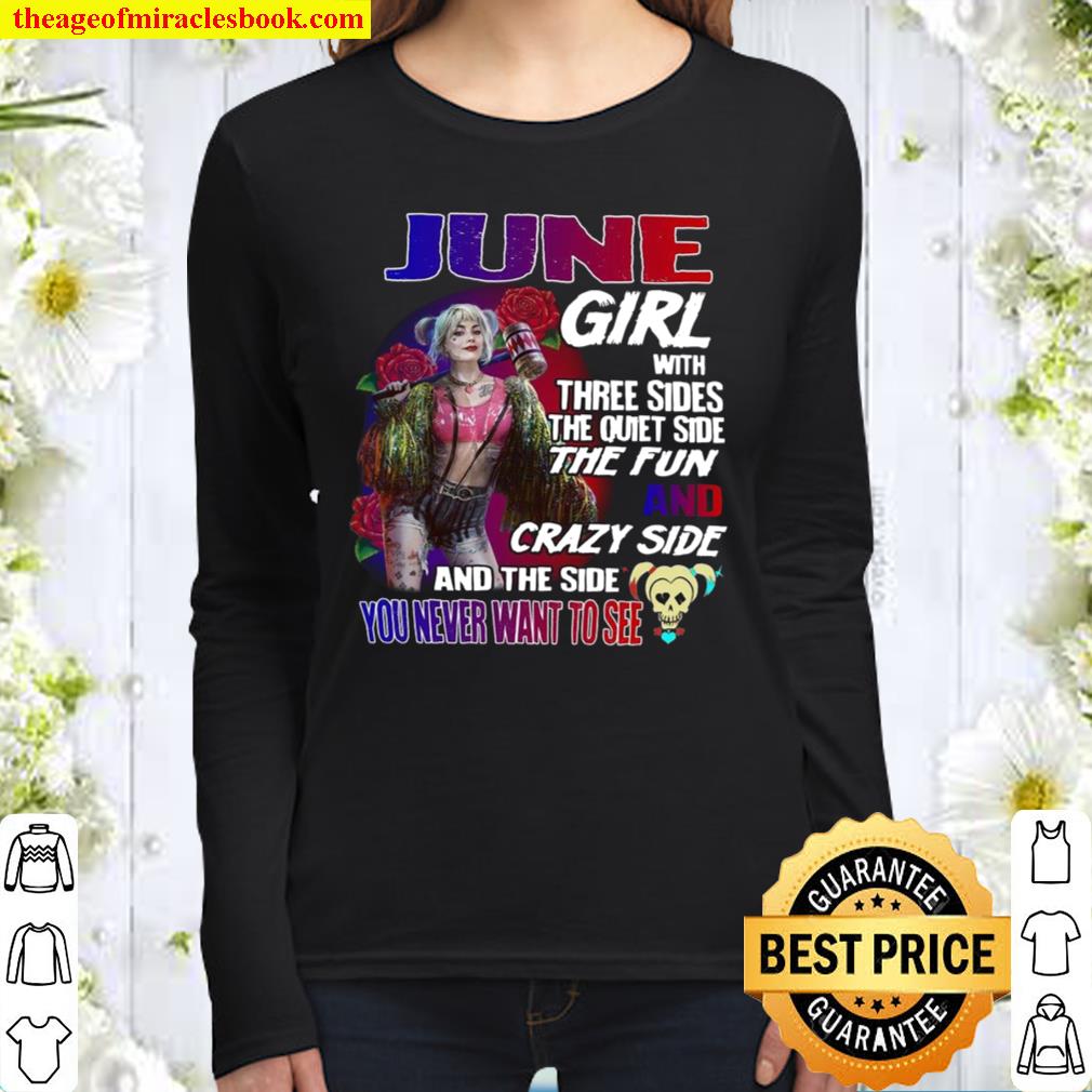 June Girl With Three Sides The Quiet Side The Fun And Crazy Side And T Women Long Sleeved