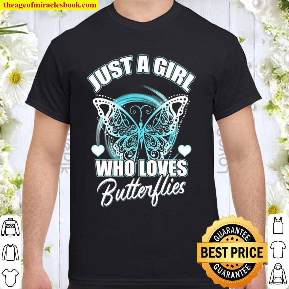 Just A Girl Who Loves Butterflies limited Shirt, Hoodie, Long Sleeved, SweatShirt