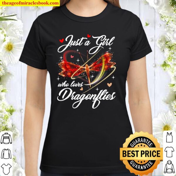 Just A Girl Who Loves Dragonflies Entomologist Classic Women T-Shirt