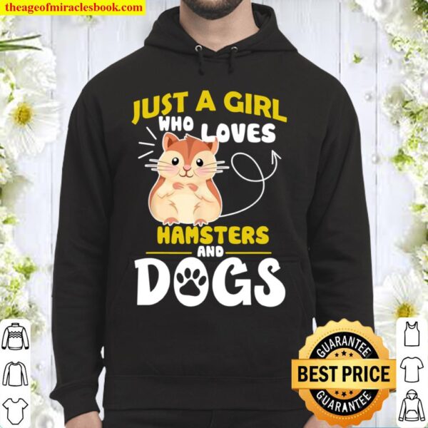 Just A Girl Who Loves Hamsters And Dogs Hoodie