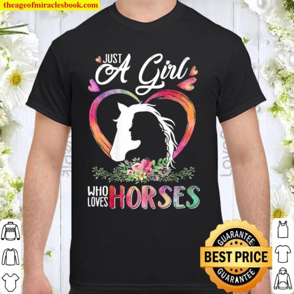 Just A Girl Who Loves Horses Shirt