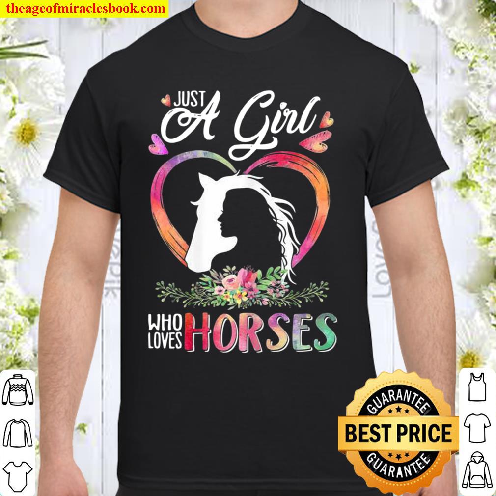 Just A Girl Who Loves Horses limited Shirt, Hoodie, Long Sleeved, SweatShirt