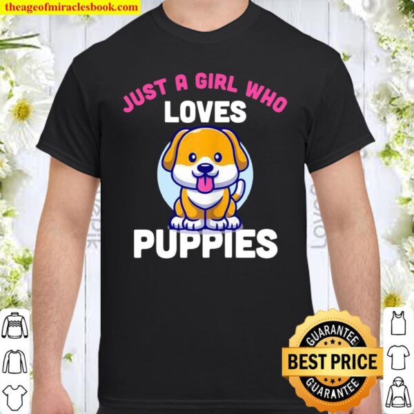 Just A Girl Who Loves Puppies Shirt