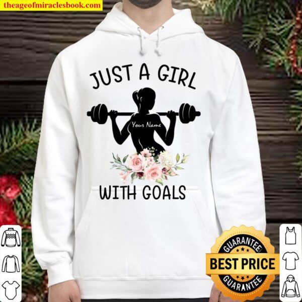 Just A Girl Your Name With Goals Hoodie